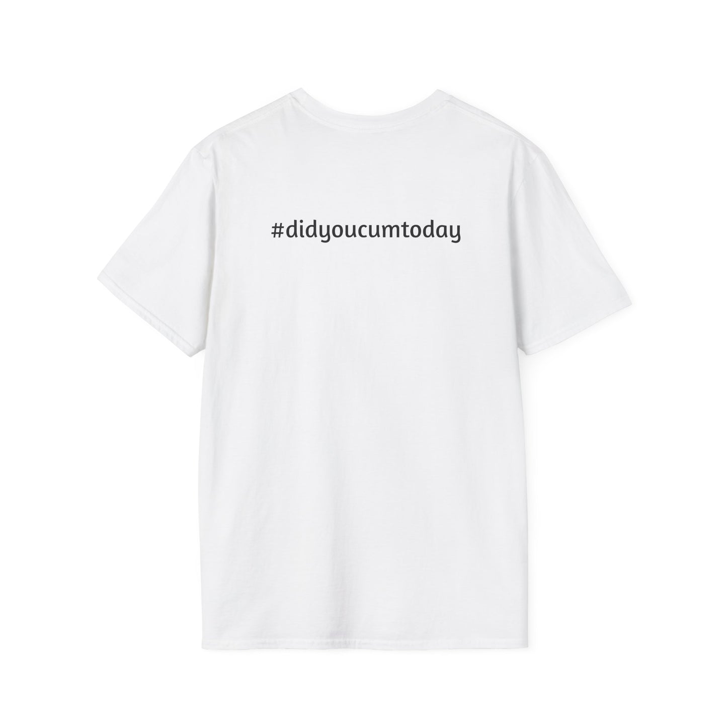 Unisex Softstyle T-Shirt - Playful Lip Design with '#didyoucumtoday'